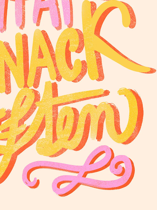 Work Hard Snack Often