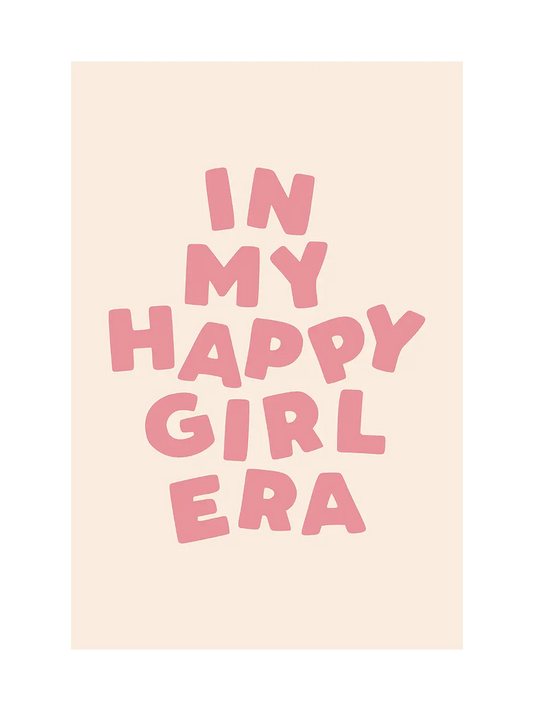 In My Happy Girl Era