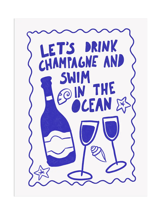Illustrations in blue on a white background with 'Let's Drink Champagne and Swim in the Ocean' text, bottle and glasses.
