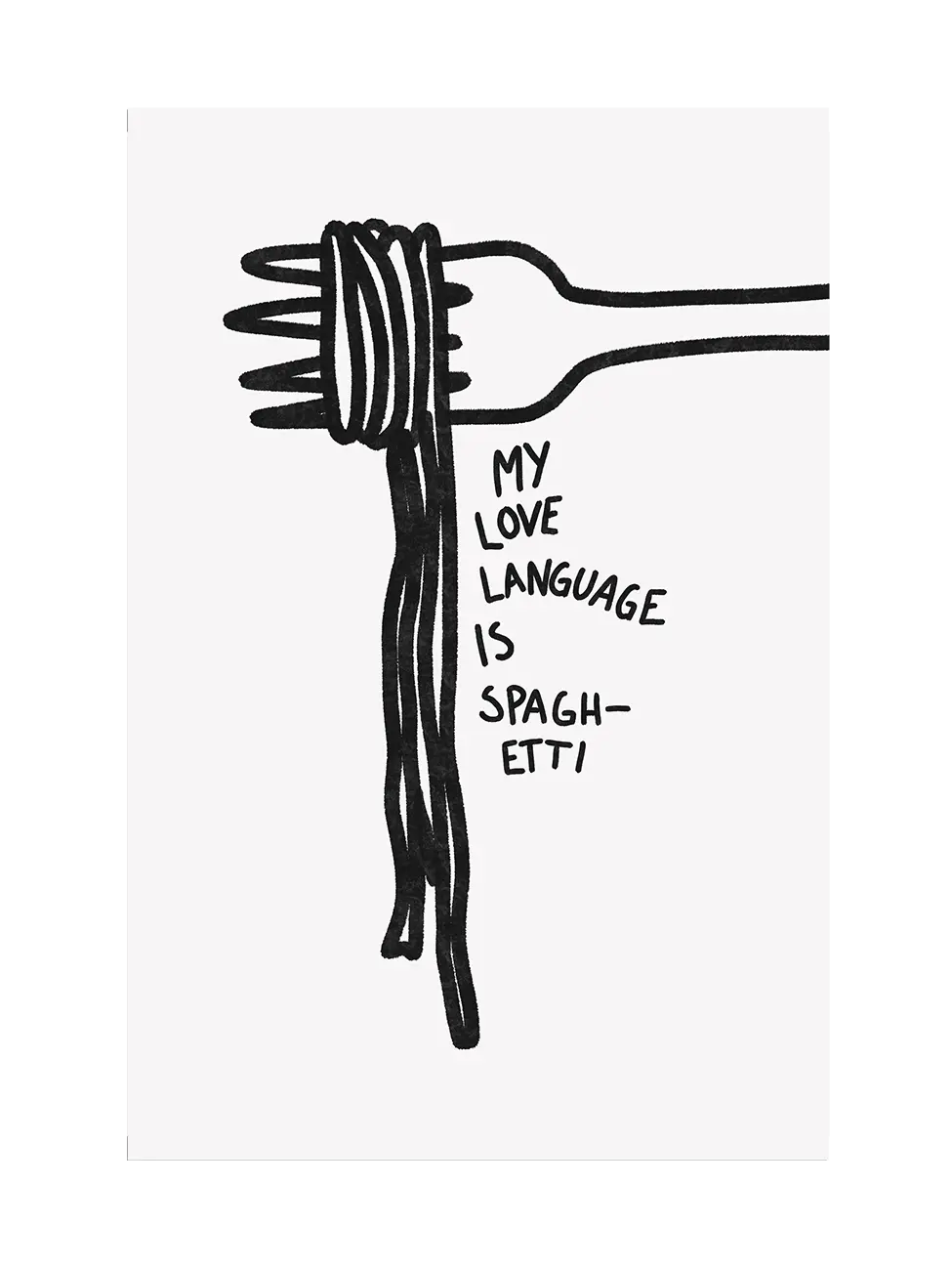 Art print with fork and spaghetti with text 'My love language is spaghetti' on a white background