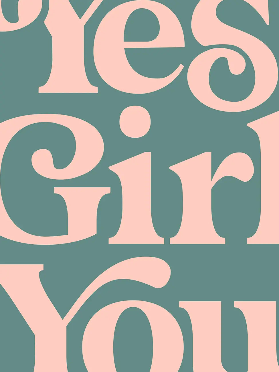 Yes Girl You Can